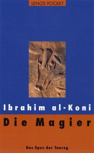 Die Magier: Das Epos der Tuareg