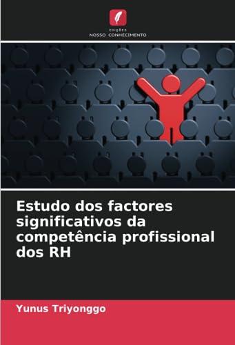 Estudo dos factores significativos da competência profissional dos RH