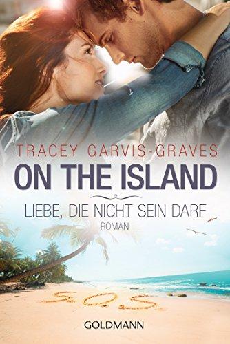 On the Island. Liebe, die nicht sein darf: Roman