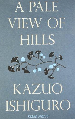 A Pale View of Hills. 80th Birthday Edition (Faber Firsts)