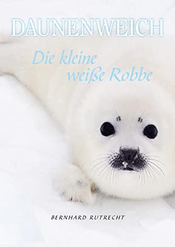 Daunenweich: Die kleine weiße Robbe