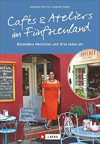 Cafés und Ateliers im Fünfseenland: Begegnungen mit Cafébesitzern und Künstlern, die ihre Lieblingsrezepte und persönlichen Ausflugstipps verraten: Geheimtipps, die es zu entdecken gilt