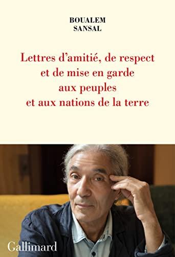 Lettre d'amitié, de respect et de mise en garde aux peuples et aux nations de la terre : aux bons soins de monsieur le secrétaire général de l'Organisation des Nations unies : New York, NY 10017, USA