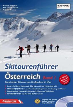 Skitourenführer Österreich: Die schönsten Skitouren vom Großglockner bis Wien. Band 1 + DVD-ROM