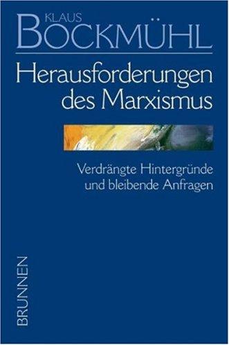 Klaus-Bockmühl-Werkausgabe, Bd.4, Herausforderungen des Marxismus: I/4