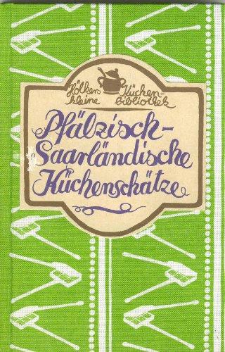 Pfälzisch-Saarländische Küchenschätze