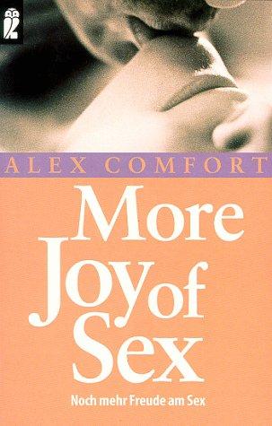 More Joy of Sex: Noch mehr Freude am Sex