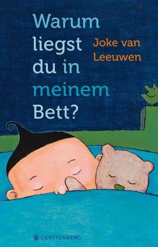 Warum liegst du in meinem Bett?