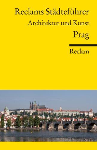 Reclams Städteführer Prag: Architektur und Kunst