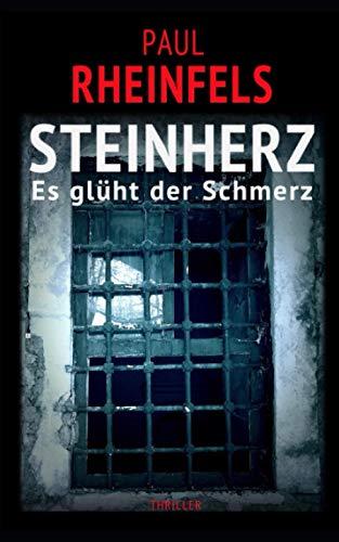 STEINHERZ Es glüht der Schmerz (SOKO Serienkiller, Band 35)