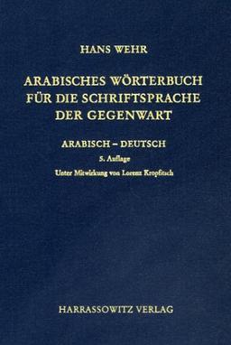 Arabisches Wörterbuch für die Schriftsprache der Gegenwart. Arabisch - Deutsch