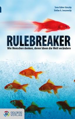 Rulebreaker - Taschenbuchausgabe: Wie Menschen denken, deren Ideen die Welt verändern