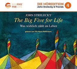 The Big Five for Life: Was wirklich zählt im Leben