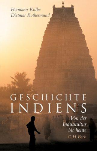 Geschichte Indiens: Von der Induskultur bis heute