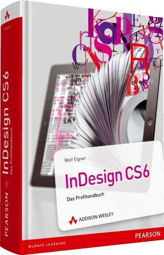 InDesign CS6: Das Profihandbuch