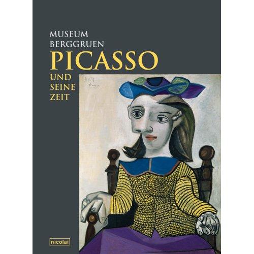 Picasso und seine Zeit: Museum Berggruen