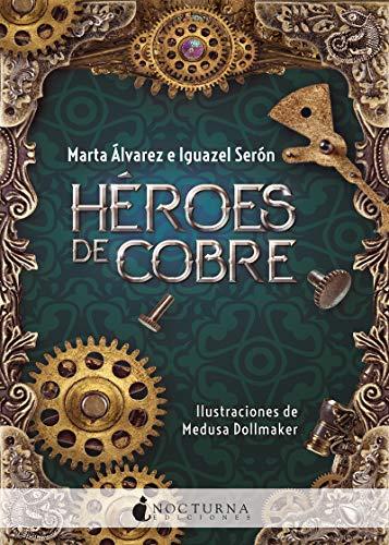 Héroes de cobre (Literatura Mágica, Band 76)