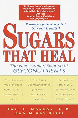 Sugars That Heal: The New Healing Science of Glyconutrients