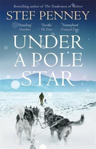 Under a Pole Star: A Richard & Judy Book Club pick - the most unforgettable love story of the year