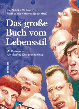 Das große Buch vom Lebensstil. Mit Karikaturen von Manfred Deix und Ironimus