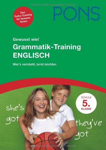 PONS Gewusst wie! Grammatik-Training Englisch 5. Klasse: Wer's versteht lernt leichter