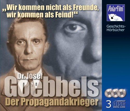 Goebbels, Dr. Josef - Der Propagandakrieger. 3 CD