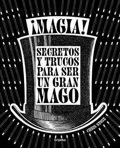 ¡Magia! : secretos y trucos para ser un gran mago (Ocio, entretenimiento y viajes)