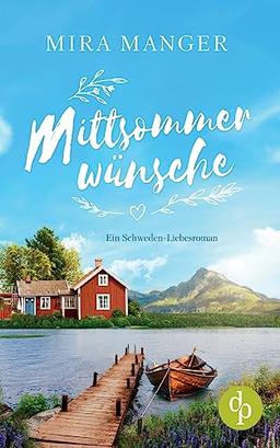 Mittsommerwünsche: Ein Schweden-Liebesroman