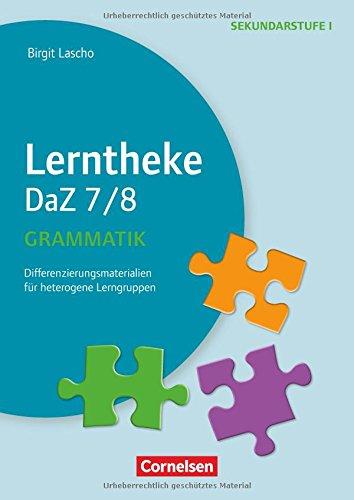 Lerntheke - DaZ: Grammatik: 7/8: Differenzierungsmaterialien für heterogene Lerngruppen. Kopiervorlagen