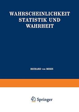 Wahrscheinlichkeit Statistik und Wahrheit (Schriften zur wissenschaftlichen Weltauffassung, 3, Band 3)