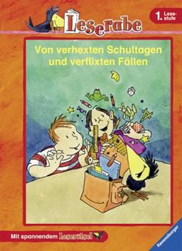 Leserabe - Sonderausgaben: Von verhexten Schultagen und verflixten Fällen: Die schönsten Geschichten aus dem Leseraben