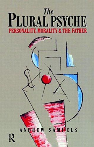 The Plural Psyche: Personality, Morality, and the Father