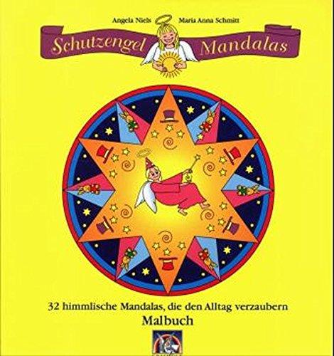 Schutzengel-Mandalas: 32 himmlische Mandalas, die den Alltag verzaubern