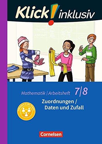 Klick! inklusiv: 7./8. Schuljahr - Zuordnungen / Daten und Zufall: Arbeitsheft 4