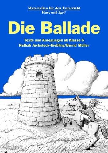 Die Ballade: Texte und Anregungen ab Klasse 6