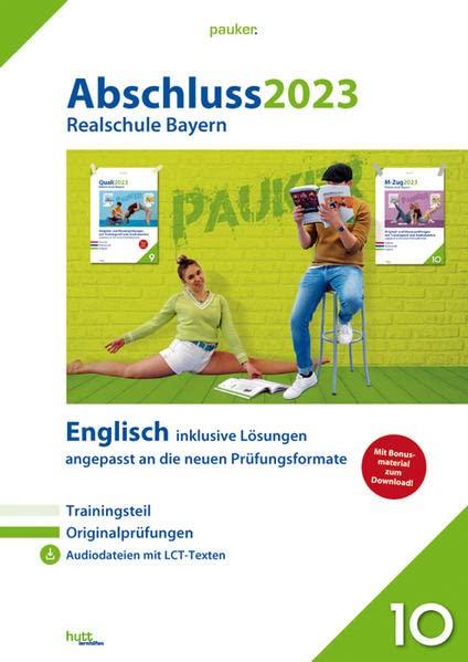 Abschluss 2023 - Realschule Bayern Englisch: Originalprüfungen mit Trainingsteil und Lösungen + Audiodateien