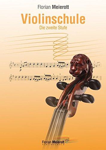 Violinschule, Die zweite Stufe (Florian Meierott, Violinschule in 5 Stufen)