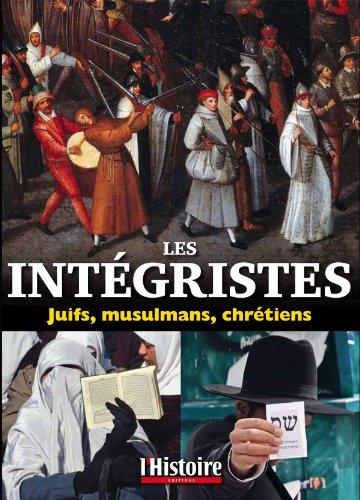 Les intégristes : Juïfs, musulmans, chrétiens