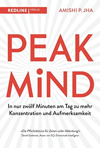 Peak Mind: In nur zwölf Minuten am Tag zu mehr Konzentration und Aufmerksamkeit