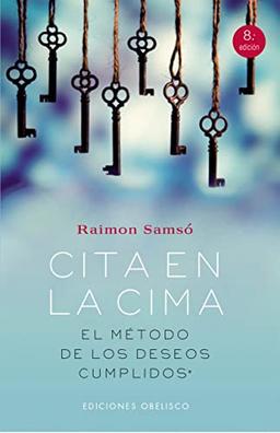 Cita en la cima : el método de los deseos cumplidos (EXITO)