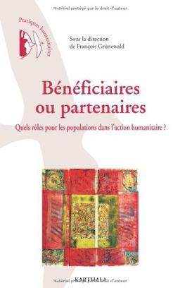 Bénéficiaires ou partenaires : quels rôles pour les populations dans l'action humanitaire ?