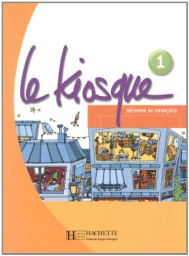 Le kiosque, méthode de français 1, A1 : livre de l'élève