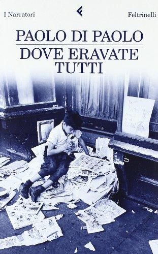 Dove eravate tutti