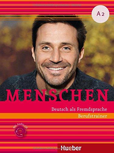 Menschen A2: Deutsch als Fremdsprache / Berufstrainer mit Audio-CD