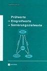 Prüfwerte - Eingreifwerte - Sanierungszielwerte