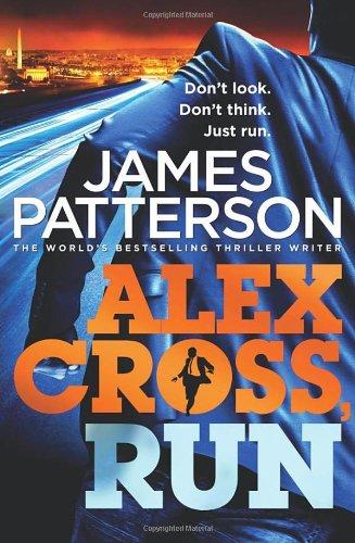 Alex Cross, Run: (Alex Cross 20): Book 18