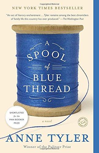 A Spool of Blue Thread: A Novel