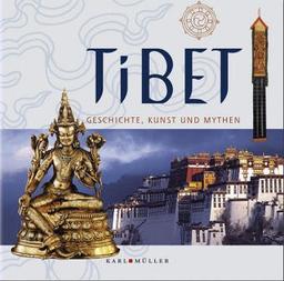 Tibet. Geschichte, Kunst und Mythen