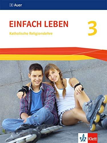 Einfach leben 3. Ausgabe S: Schulbuch Klasse 9/10: Katholische Religionslehre (Einfach Leben. Ausgabe S ab 2016)