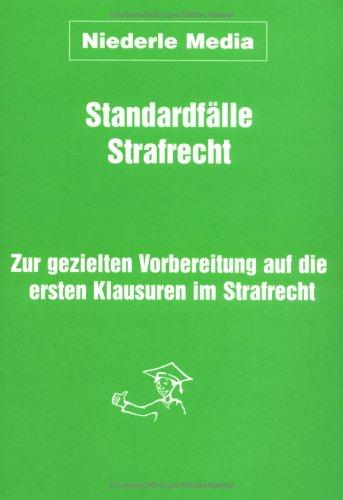 20 Standardfälle, Strafrecht, Zur gezielten Vorbereitung auf die Übung für Anfänger